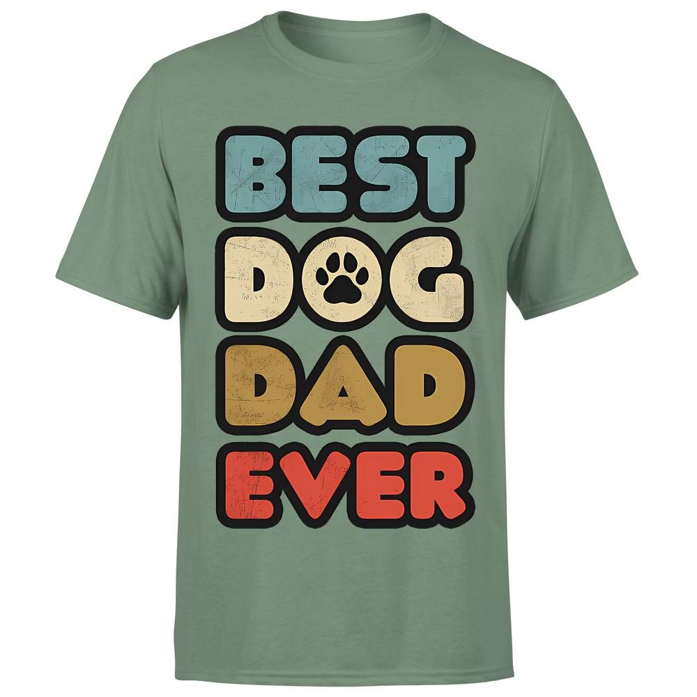 Best Dog Dad Ever Fathers Day Dog Lover Gift Unisexs TshirtP1OrA 2XL