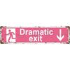 Personalized Dramatic Exit Pink Metal Plaque Retro Funny Safety Wall Decor