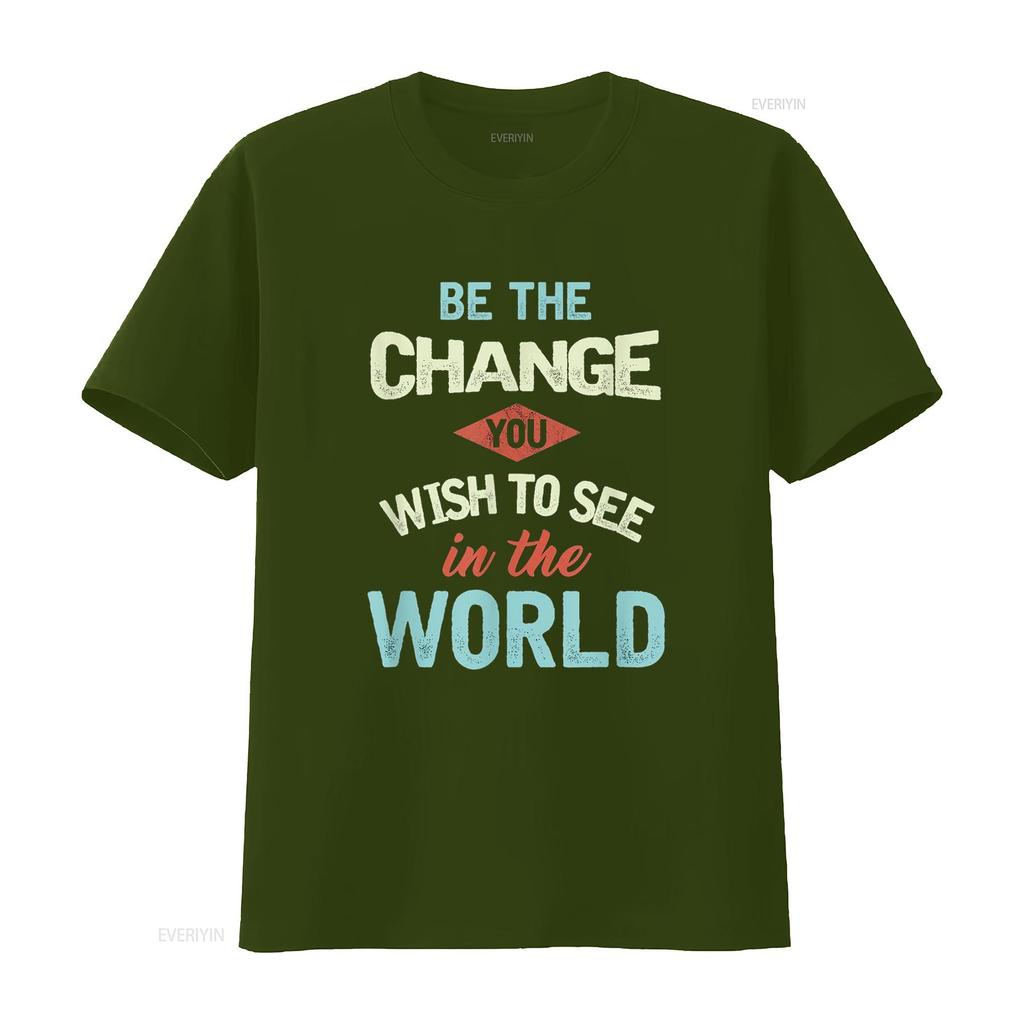 Inspirational Quote Be The Change Motivational Statement T Shirt vintage Washed Stylish designer clothes Unisex Versatile