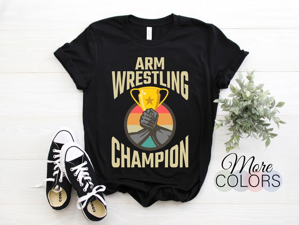 Arm Wrestling Champion Wrestlers Armwrestling Sport Vintage Retro Wrestler Gift T-Shirt, College Professional Tee, Birthday Present TShirt
