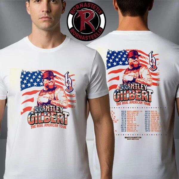1Brantley Gilbert The Real American Tour 2026 Schedule Tour Dates Unisex T Shirt 4XL