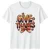 Give Thanks T-Shirt Fall Gratitude Thanksgiving Gift For Him And Her