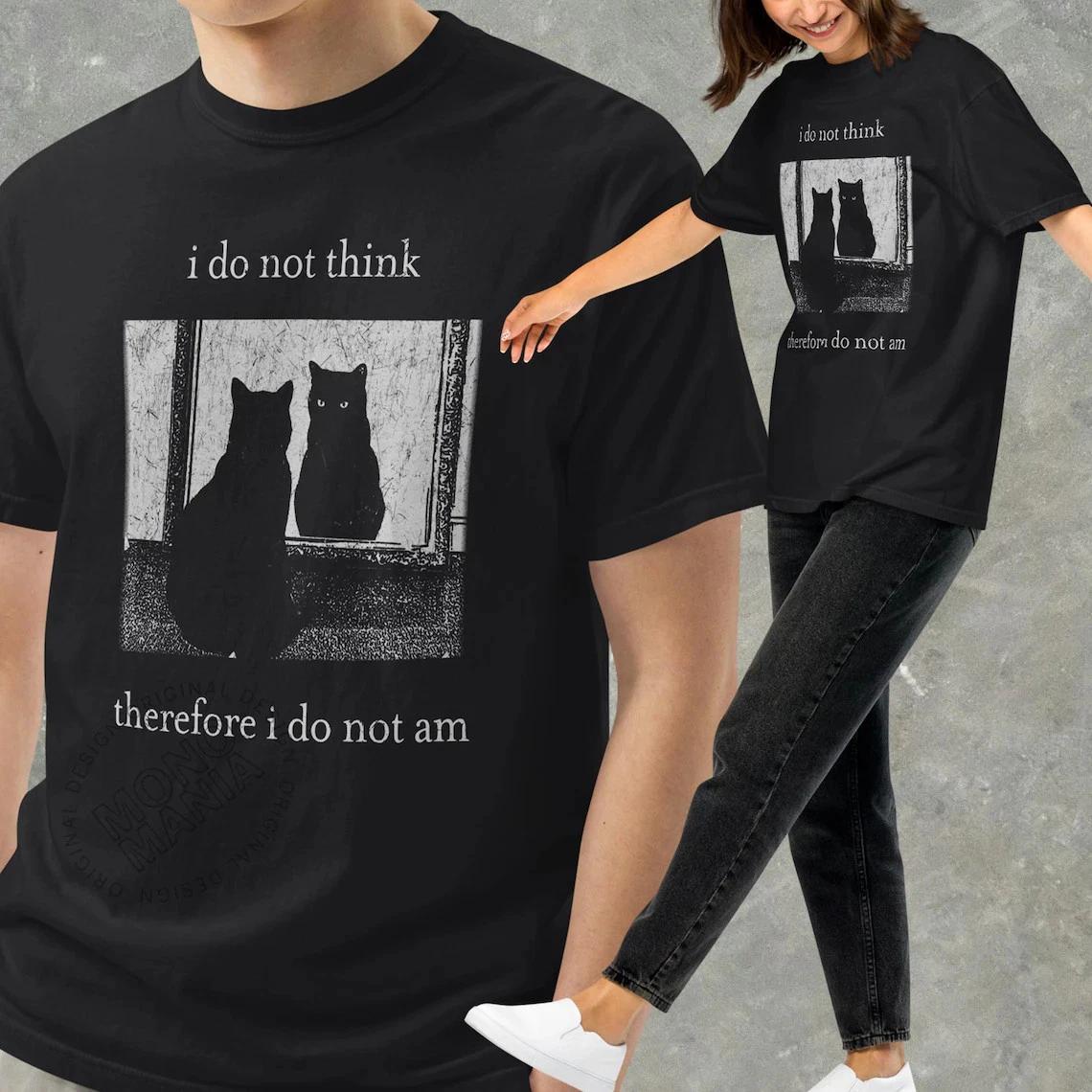 I do not think therefore i do not am Funny CaT-Shirt,Grunge T-Shirt,Vintage Shirt S