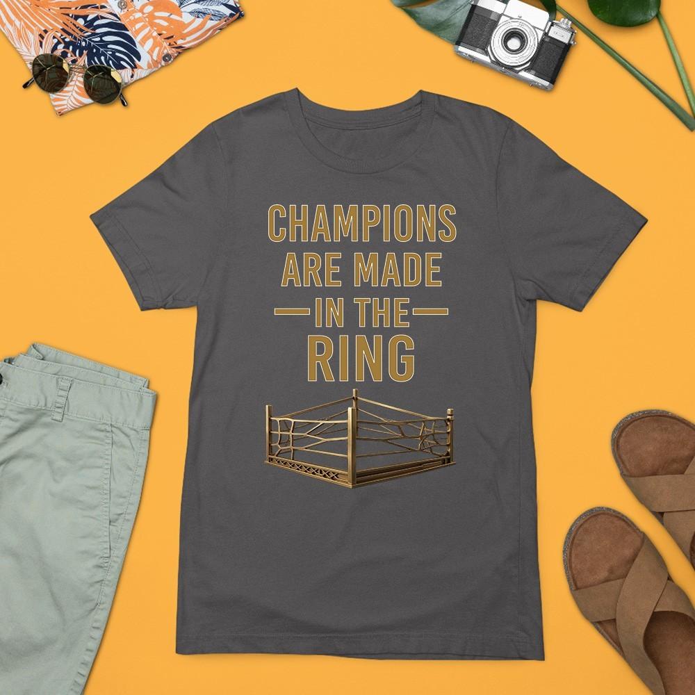 Champions Are Made In The Ring T-Shirt Boxing ring Fitness Sports Fan Gift