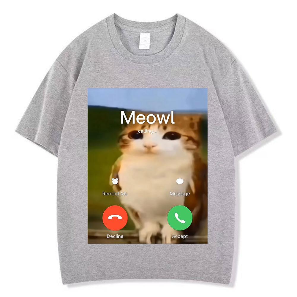 Meowl Is Calling Phone Call Meme Brainrot Funny Cat Owl Tshirts Unisexs Fashion Harajuku Short Sleeves Cotton Hiphop T Shirts