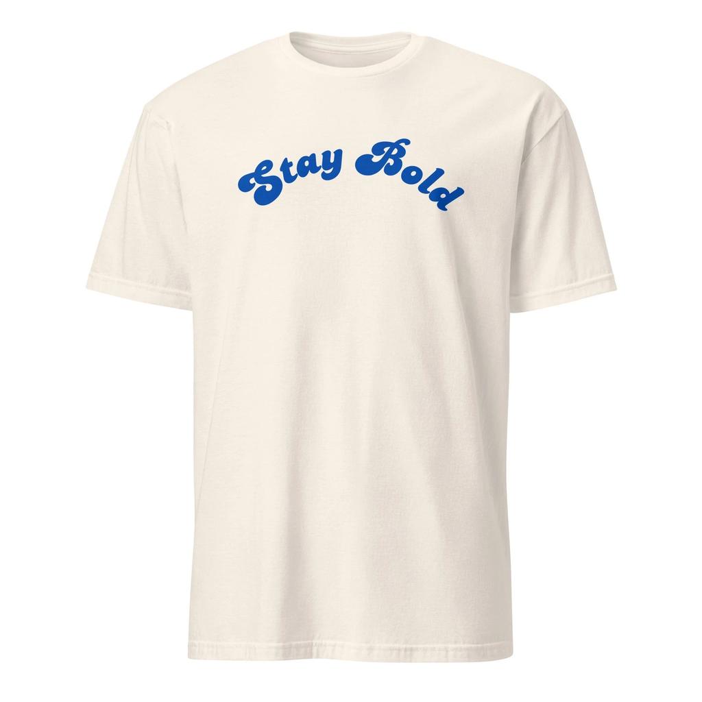 Stay Bold Retro T-T-Shirt - Vintage Groovy Aesthetic Inspirational Typography Tee