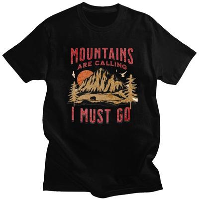 The Mountains Are Calling And I Tshirt for Men Short Sleeves Casual T Shirt Camping Adventure Tshirts Loose Fit Pure Cotton Tee