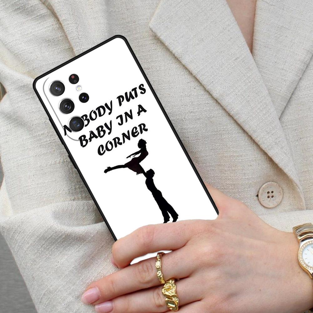 Nobody puts baby in the corner Dirty Dancing Cell Phone Case for Samsung Galaxy S26 Ultra S25 S24 S23 S22 S21 S20 Note10 Cover