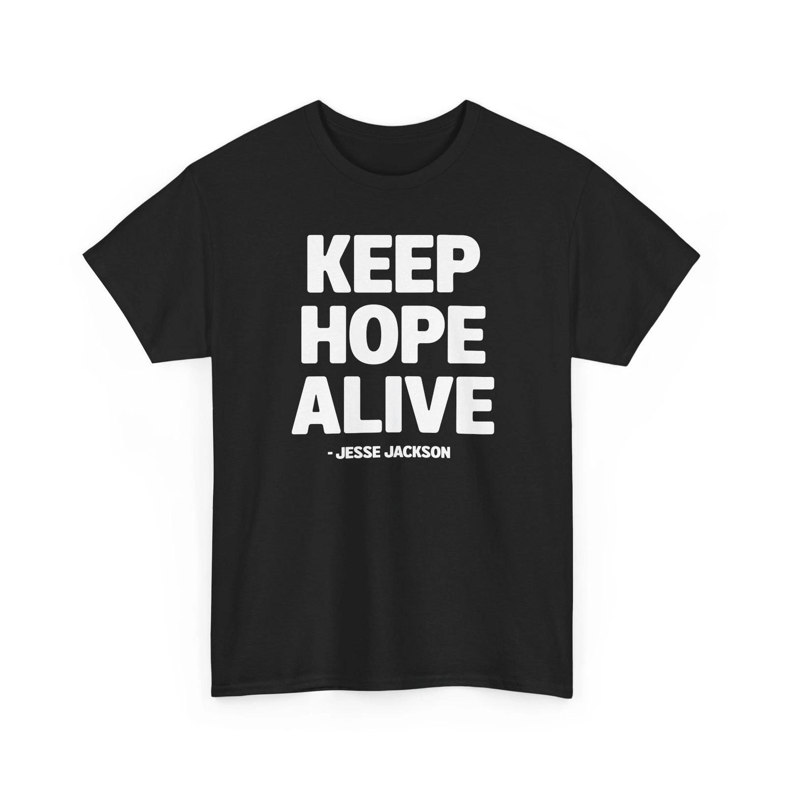 

Jesse Jackson Keep Hope Alive Tribute Shirt Civil Rights Leader Memorial Legacy L