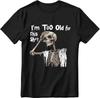 Funny Skeleton Shirt for Men Dark Humor Gifts Skull Shirts Short Sleeve Graphic Unisex T-Shirt