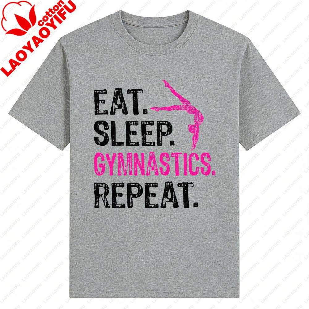 Eat Sleep Gymnastics Repeat Gymnastics Player Graphic T Shirts Gift Gymnastics Enthusiasts Aathletes Unisex Shirt Men Clothing