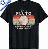 Never Forget Pluto Shirt Retro Style Funny Space Science TShirt Creative Unisex Funny Geek Tops Print Tee Male TShirt Unisex Clothing