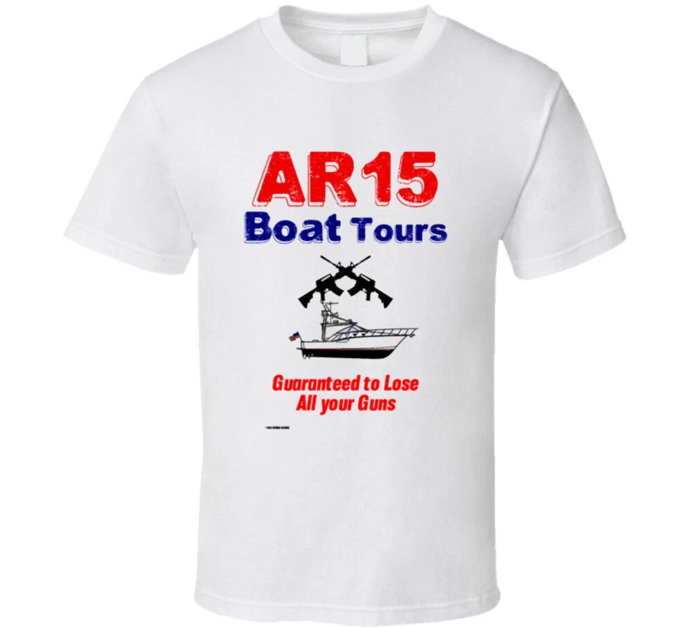 

Ar15 Boat Tours Guaranteed To Lose All Your Guns Funny 2nd Amendment Gift T Shir S