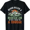 Never Killed A Mountain Lion But Ive Choked Cougar Retro T Shirt Vintage Comfortable Homme Graphic