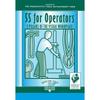 5S for Operators: 5 Pillars of the Visual Workplace (For Your Organization!)