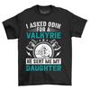 'Asked Odin for a Valkyrie, Got My Daughter'' Funny T-shirt, Unisex Printed Desig
