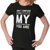 Don't Confuse My Personality Attitude Sassy Womens Top Junior Graphic Tee