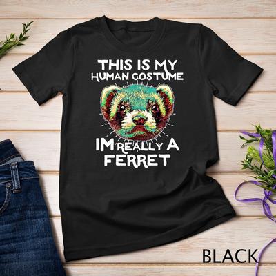 Das ist mein menschliches Kostüm Ich bin eigentlich ein Frettchen T-Shirt Iltis Unisex T-Shirt