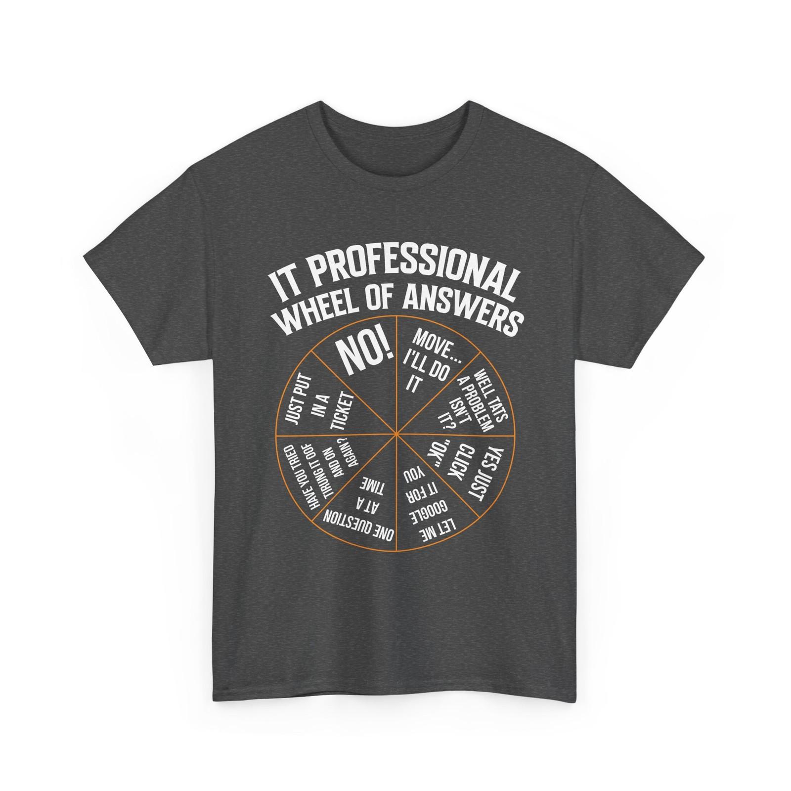 Technical Supporter Shirt, IT Professional Wheel of Answers Programming Shirt S