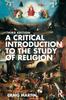 The A Critical Introduction To the Study of Religion Book