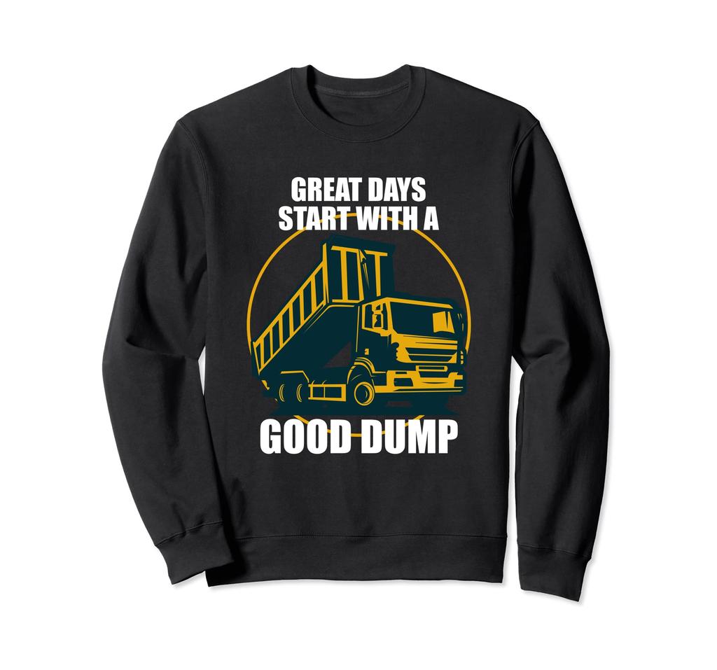 Dump Truck Driver A great day starts with a good dump truck driver.