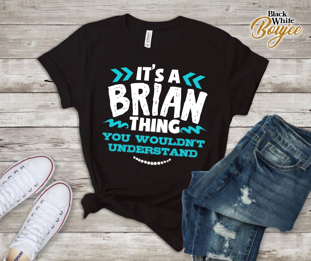 It's Brian Thing You Wouldn't Understand Custom T-Shirt, Cameron Birthday Gift, Boy Son Nephew Birthday Tee, Trendy Ou