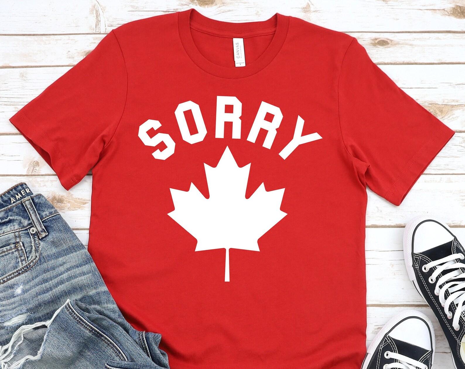Sorry Funny Candian T-Shirt Maple Leaf Canada t-shirt M
