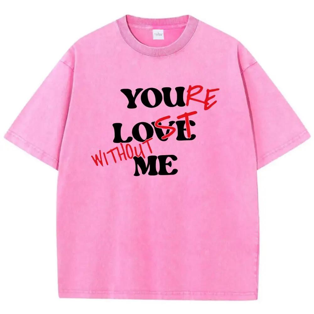 You Love Me Funny Letters Print Male T Shirt Graphic Cotton T Shirts High-Quality Loose T-Shirt Fashion Shoulder Drop Tops
