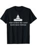Men's Funny Capitol Building Graphic T-Shirt - "This Is Why We Can't Have Nice T