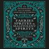 Faeries Sprites Amp Malevolent Spirits by Aurora Thorne Hardback Book 9780753735640