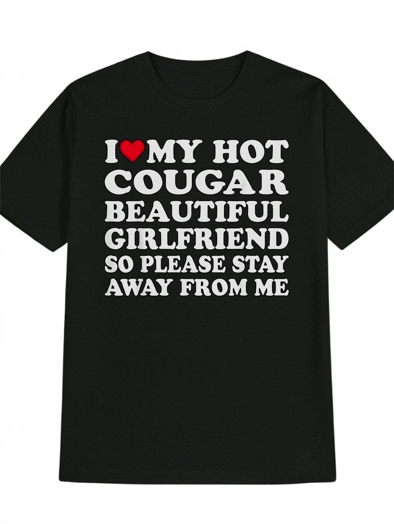 Casual Graphic T-shirt - I Love My Hot Cougar Girlfriend Funny Print XL