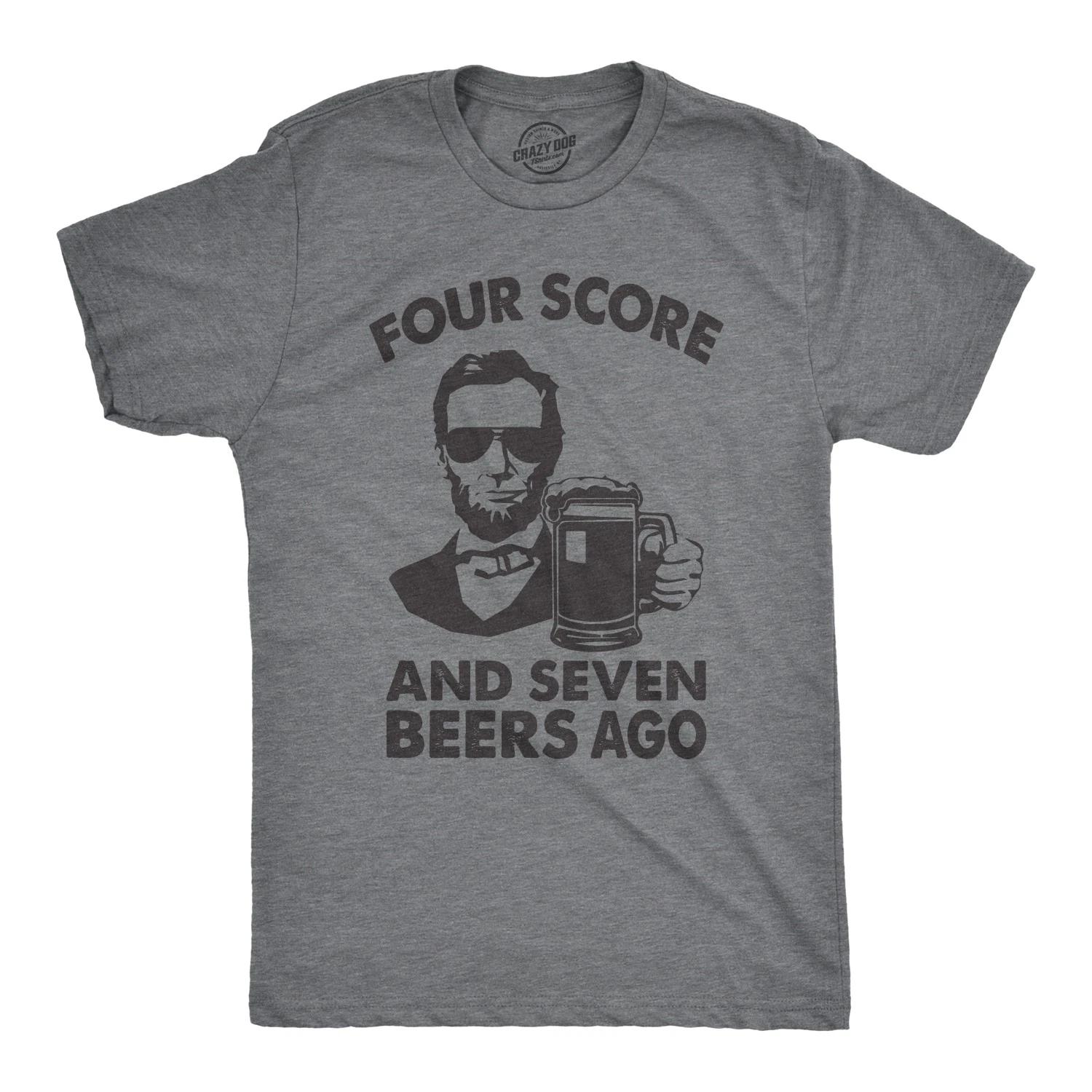 Mens Four Score and Seven Beers Ago T Shirt Funny Abe Lincoln Gettysburg Address L