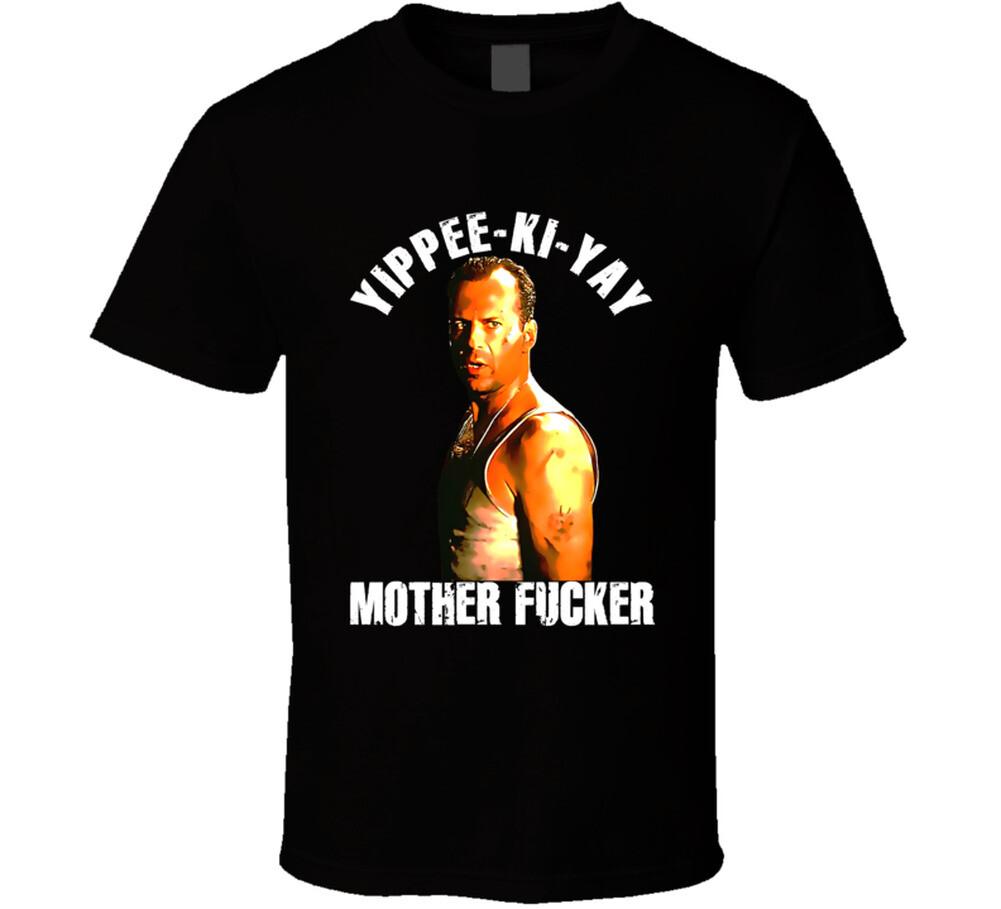 New Yippee Ki Yay Mother F-cker Bruce Willis Die Hard Movie Fan T Shirt M
