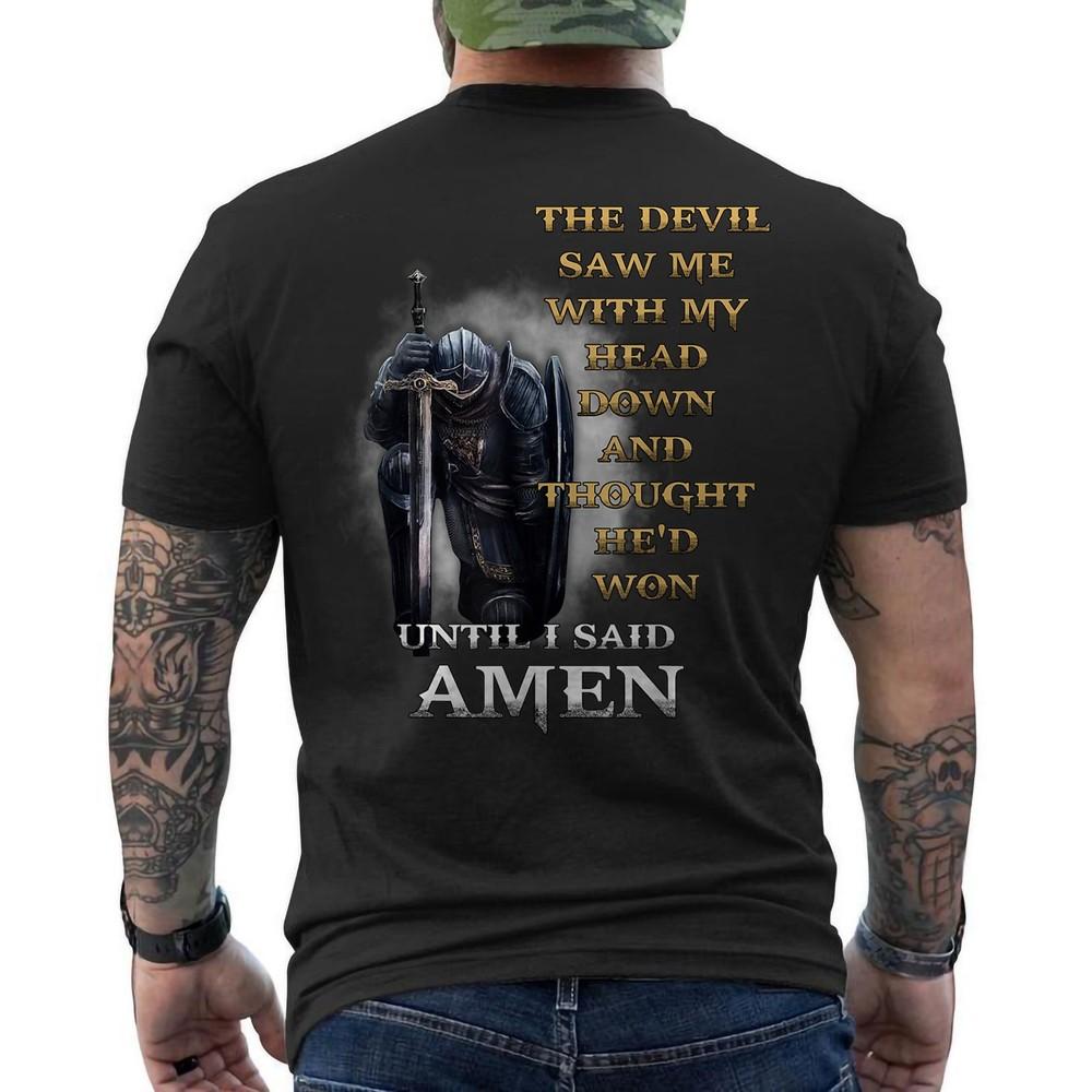 

The Devil Saw Me With My Head Down Until I Said Amen Retro ON BACK Tee T-Shirt L