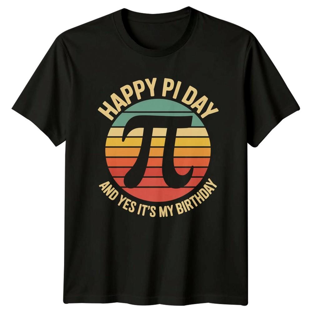 Happy Pi Day And Yes Its TShirt Math Teacher Science Pi Day