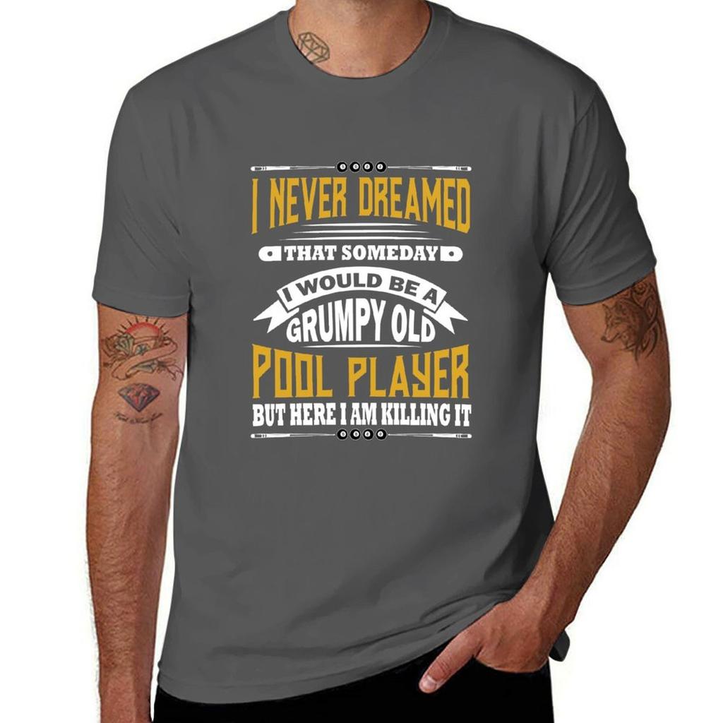 Grumpy Old Pool Player Billiards Tshirt Tshirt Antifade Casual Tee Shirt
