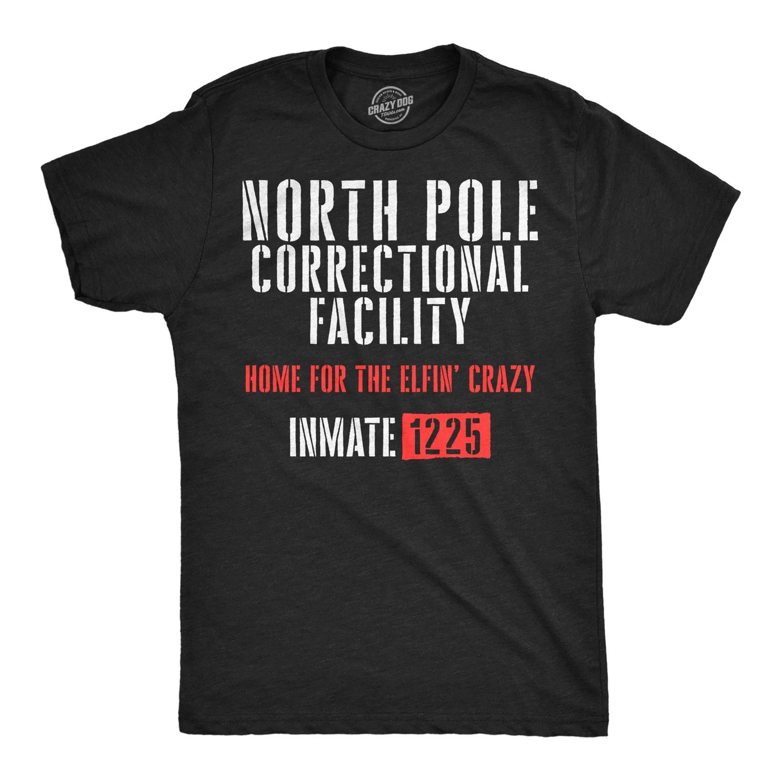 Mens Funny T Shirts North Pole Correctional Facility Sarcastic Christmas Party S