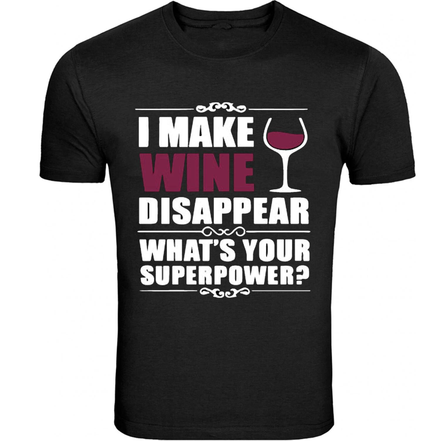 I Make Wine Disappear Superpower What s Your Women s T-Shirt Graphic Tee XS