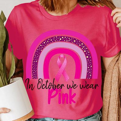 In October We Wear Pink Ribbon Breast Cancer Awareness Womens T-Shirt #BC#2