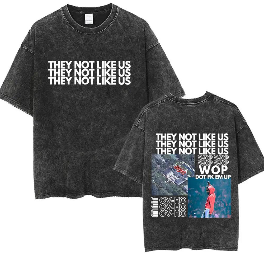 Washed Vintage Rapper Kendrick Lamar The Not Like Us T Shirt Men Women Hip Hop Fashion Tshirt Male Casual Cotton Retro Tshirts