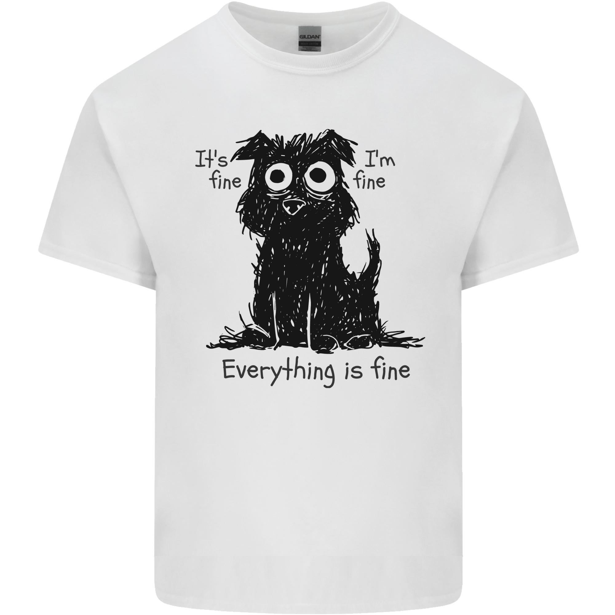 Dog Im Fine Everything is Fine Funny Dog Unisexs Light Cotton TShirt S
