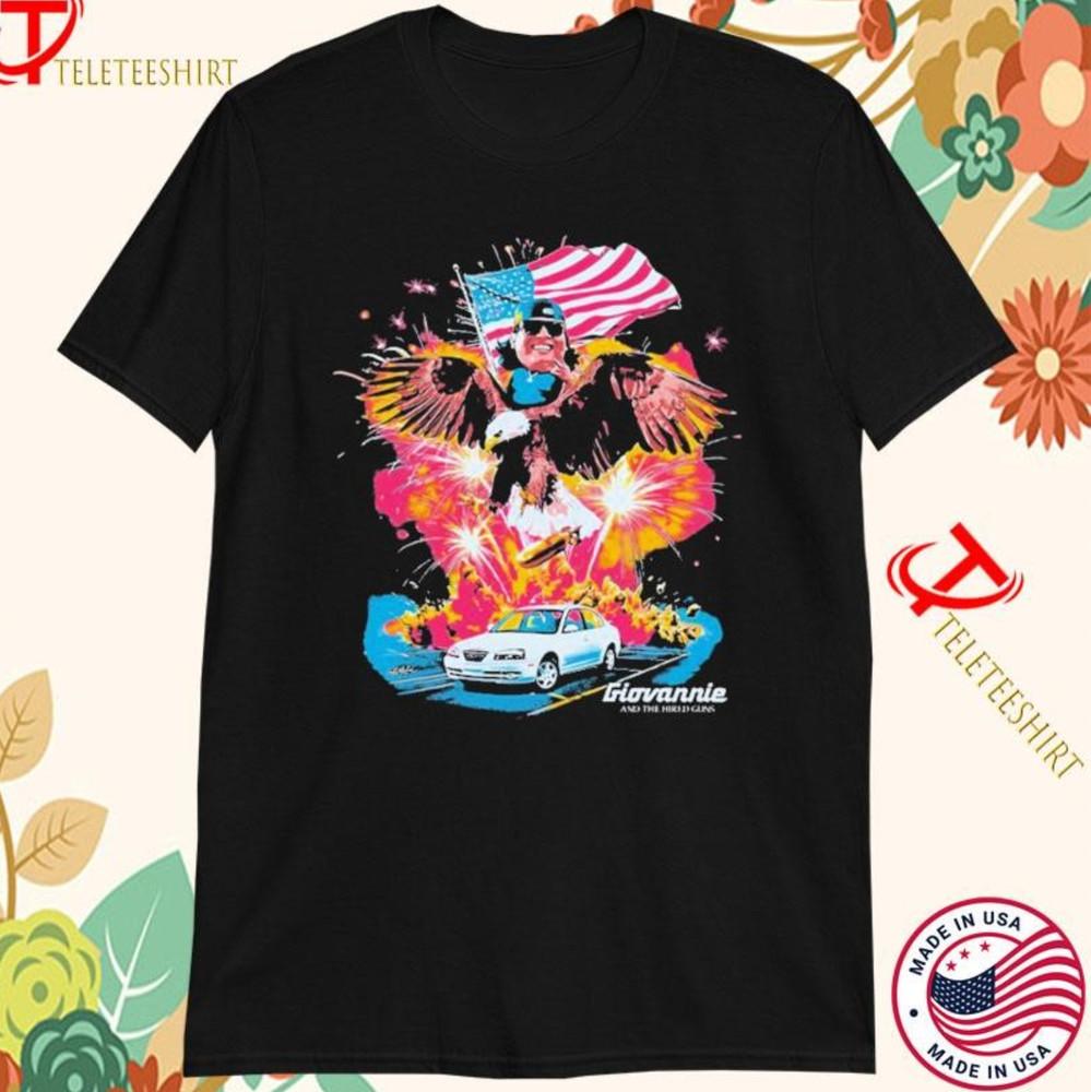 

Giovannie And The Hired Guns Independence Day 2024 Shirts Unisex T-Shirt XXXL