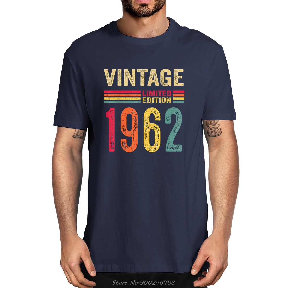 

100% Cotton Old Gifts Vintage 1962 Limited Edition Birthday Men s Novelty T-Shirt Women Casual Streetwear Soft Tee 4XL