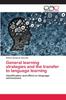 Bok General Learning Strategies and the Transfer To Language Learning