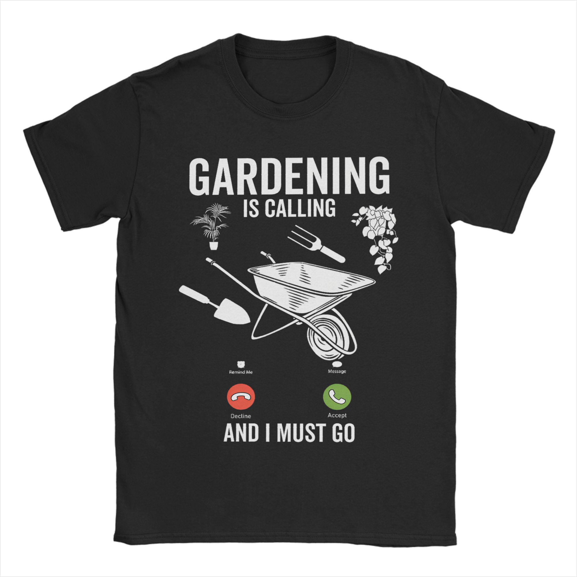 Gardening is Calling And I Must Go T-shirt XXL