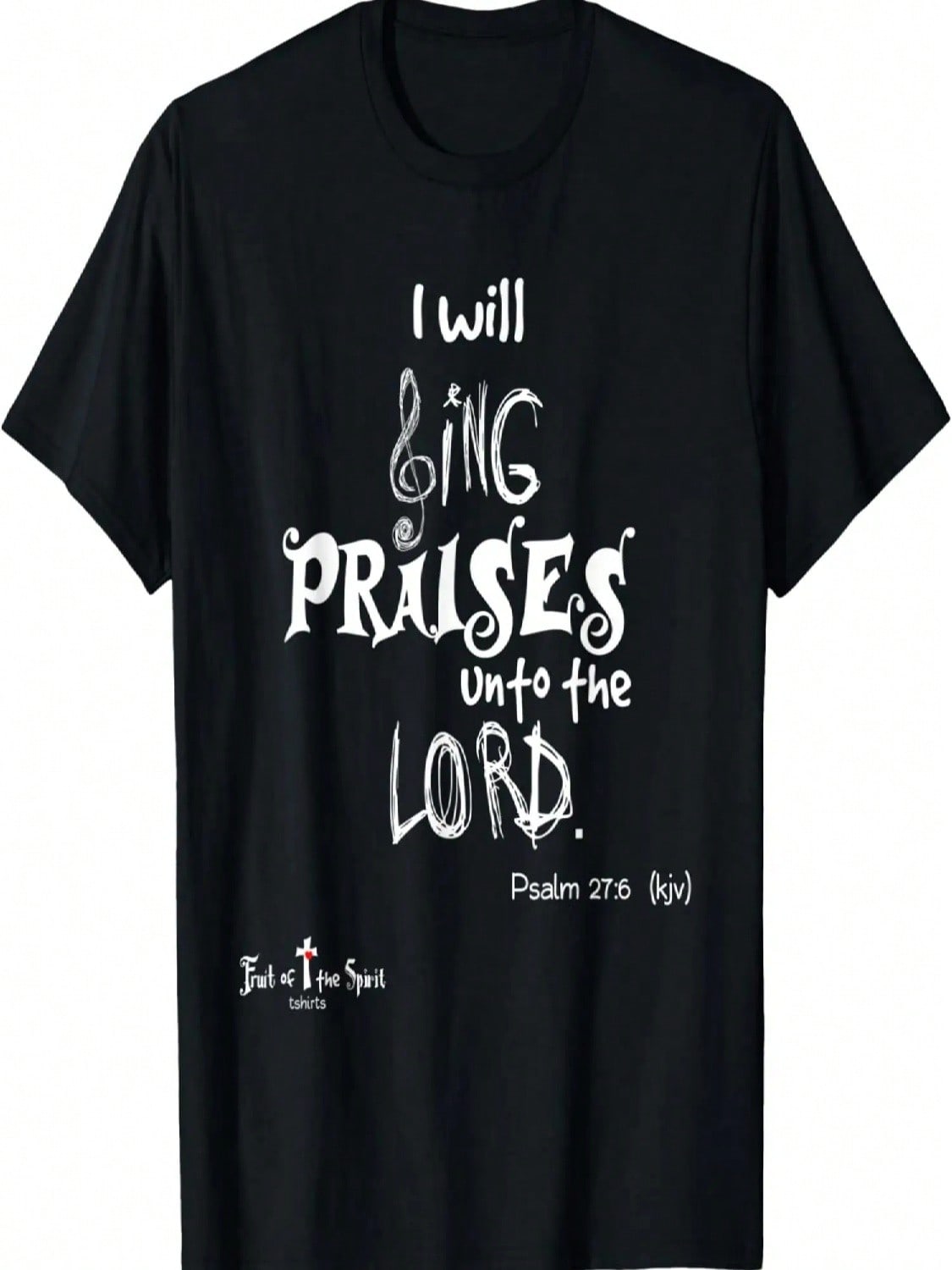 I Will Sing Praises Unto The LORD Psalm 27_6 T-Shirt S разноцветный