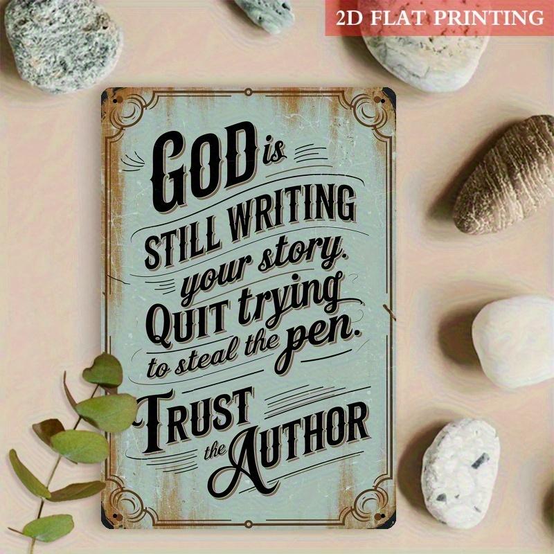 Vintage God Is Still Writing Your Story Trust The Author Inspirational Quote Metal Tin Sign Retro Christian Faith Wall Art Dec 20x30cm(7.8x11.8inch)