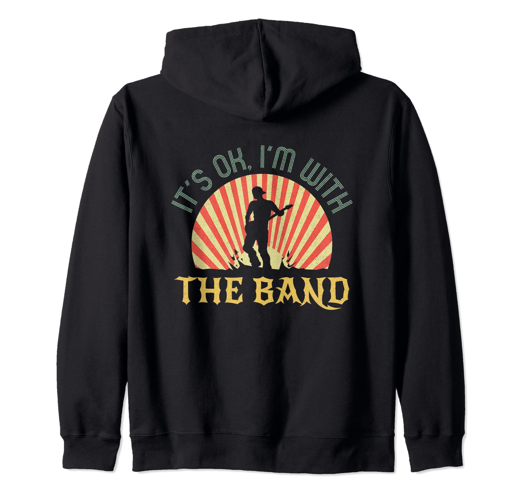 

Ok Im With The Band Roadie Music Production Concert Gift Zip Hoodie It s чорний