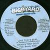 7inch Record BRIAN  TONY GOLD BOUNTY KILLER  Love Thats Real BIG027 Big Yard Music  1998 Jamaica Reggae Ska  Dub Used