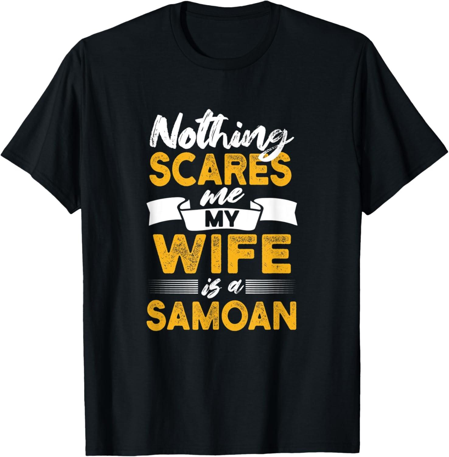 Nothing Scares Me My Wife Is Samoan Funny Samoa Humor T-Shirt S разноцветный